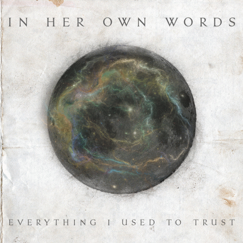 In Her Own Words : Everything I Used to Trust